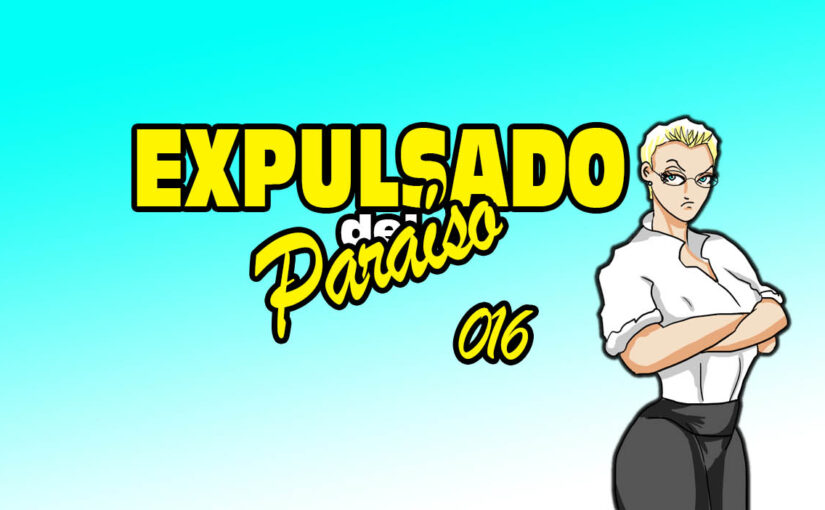 Expulsado del Paraíso. Comic #016