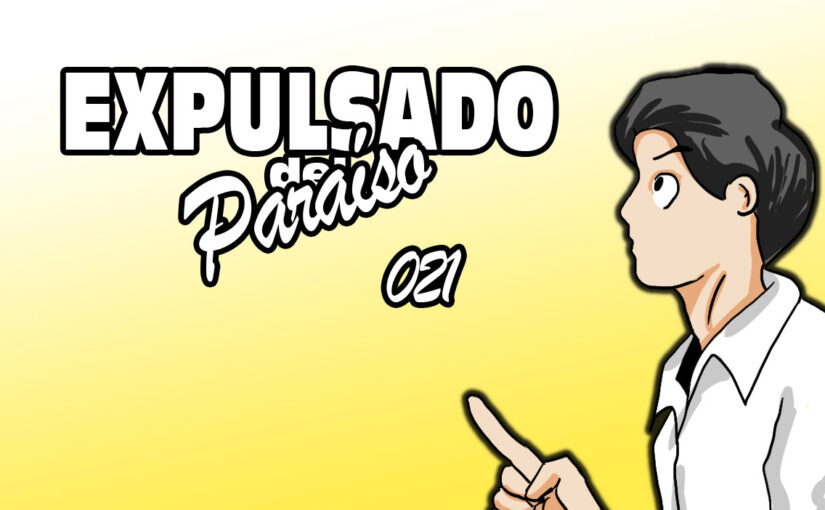 Expulsado del Paraíso. Comic #021