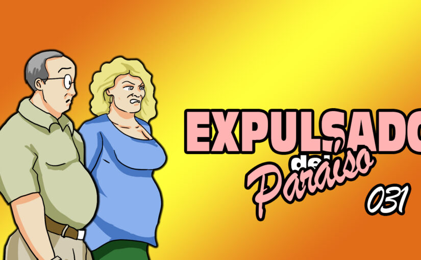 Expulsado del Paraíso. Comic #031