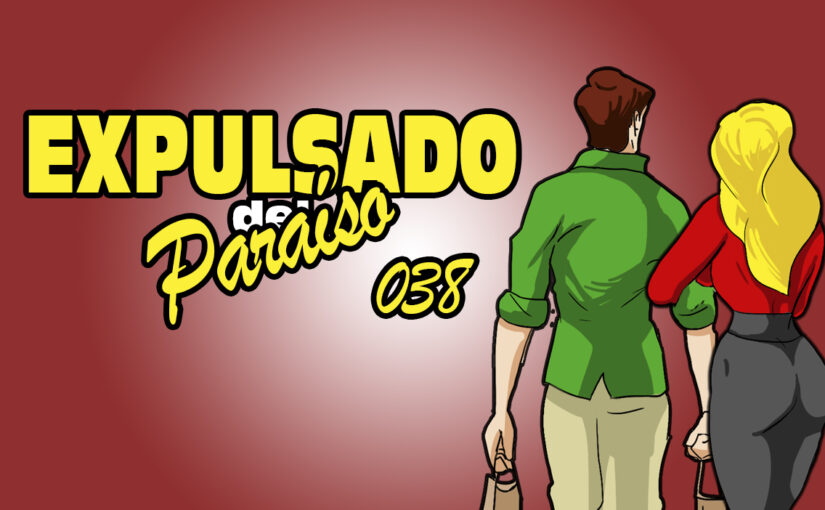 Expulsado del Paraíso. Comic #038