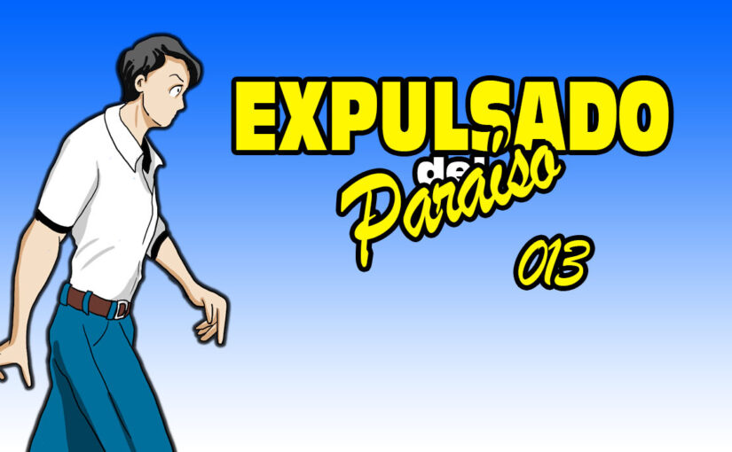 Expulsado del Paraíso. Comic #013