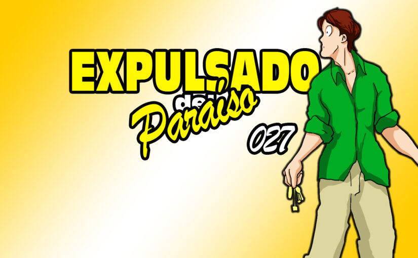 Expulsado del Paraíso. Comic #027
